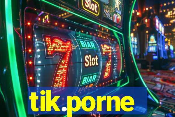 tik.porne