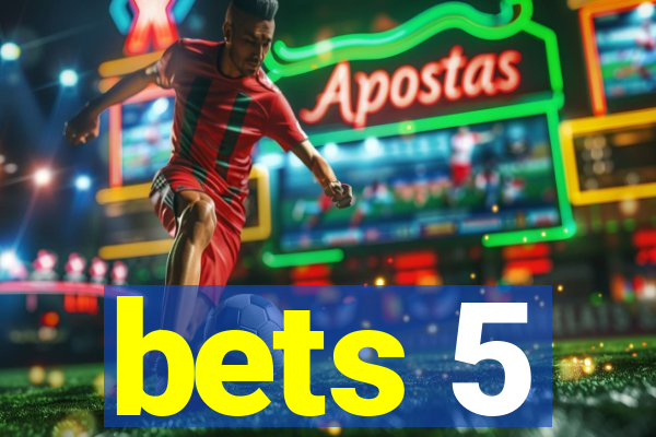 bets 5