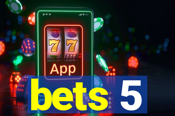 bets 5