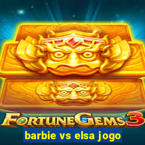 barbie vs elsa jogo