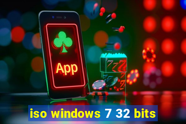 iso windows 7 32 bits