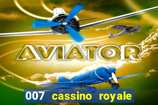 007 cassino royale filme completo dublado youtube