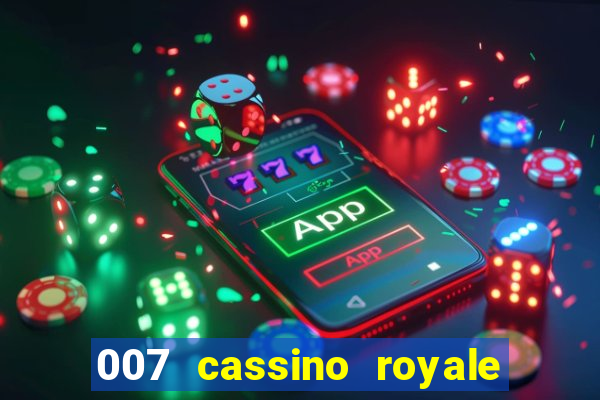 007 cassino royale filme completo dublado youtube