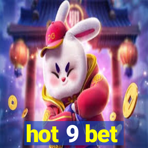 hot 9 bet