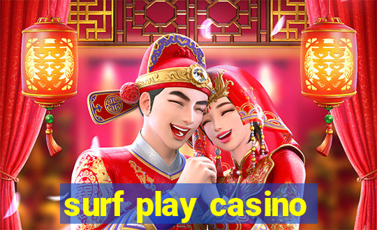 surf play casino