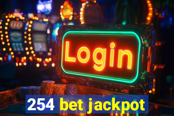 254 bet jackpot