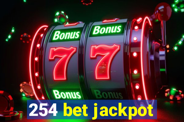 254 bet jackpot