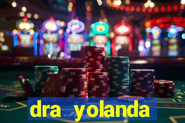 dra yolanda fernandes malta bettin