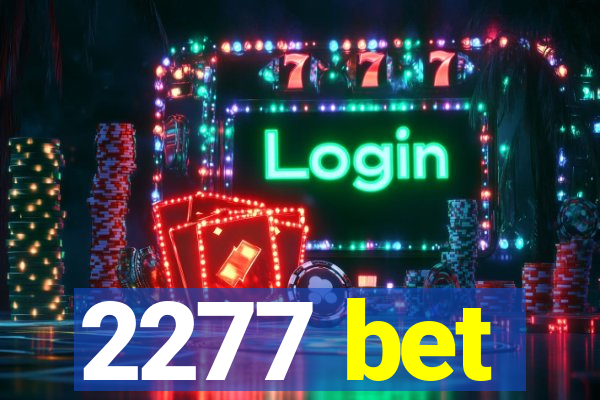 2277 bet