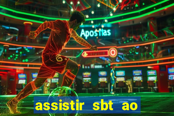 assistir sbt ao vivo sp