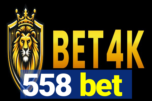 558 bet