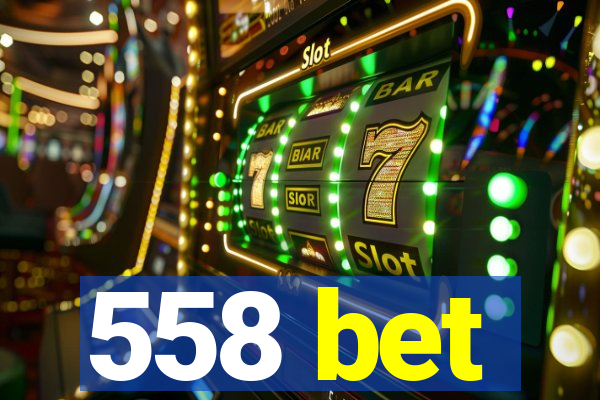 558 bet