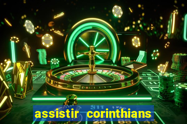 assistir corinthians x palmeiras ao vivo futemax