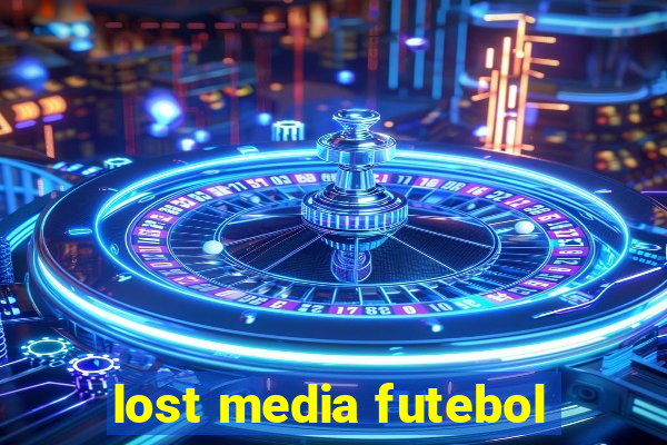 lost media futebol