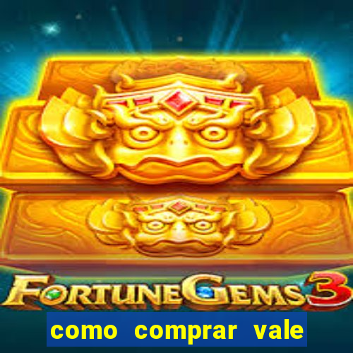 como comprar vale sorte online