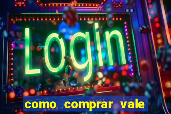 como comprar vale sorte online