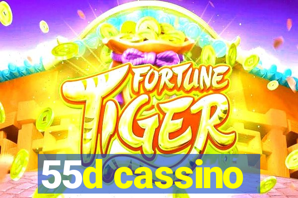 55d cassino