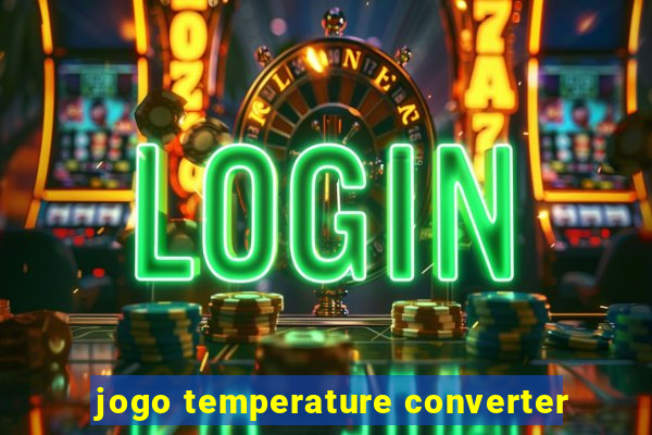 jogo temperature converter