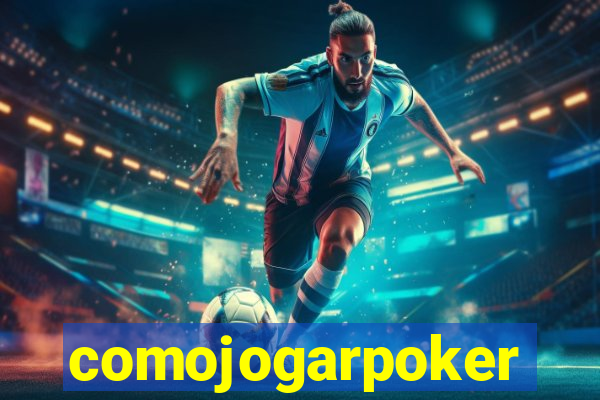 comojogarpoker