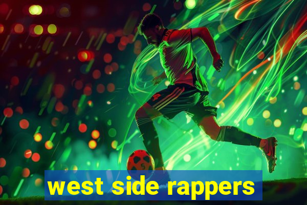 west side rappers