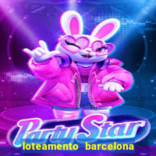 loteamento barcelona cascavel pr