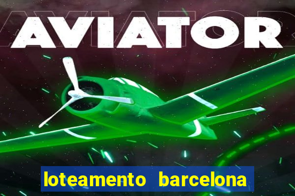 loteamento barcelona cascavel pr