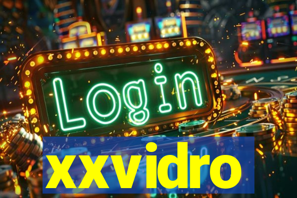 xxvidro