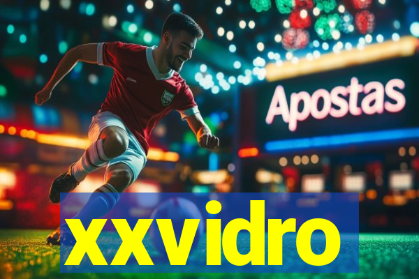 xxvidro