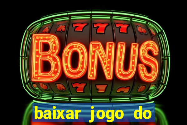 baixar jogo do tigrinho demo