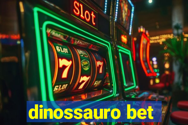 dinossauro bet