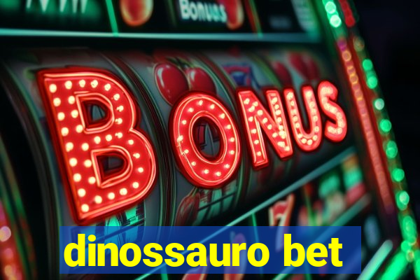 dinossauro bet