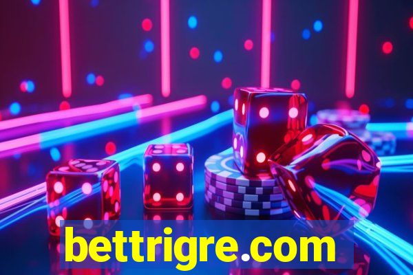 bettrigre.com