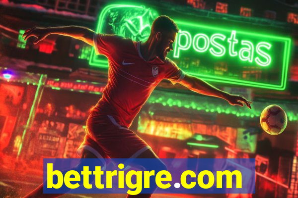 bettrigre.com