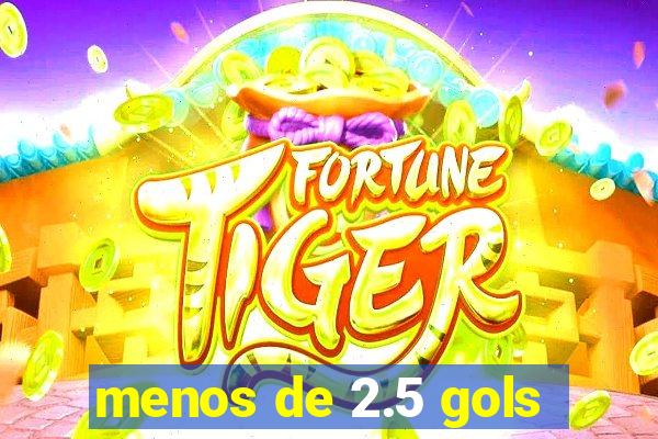 menos de 2.5 gols