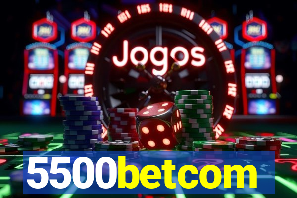 5500betcom