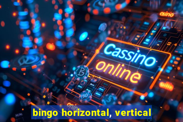 bingo horizontal, vertical