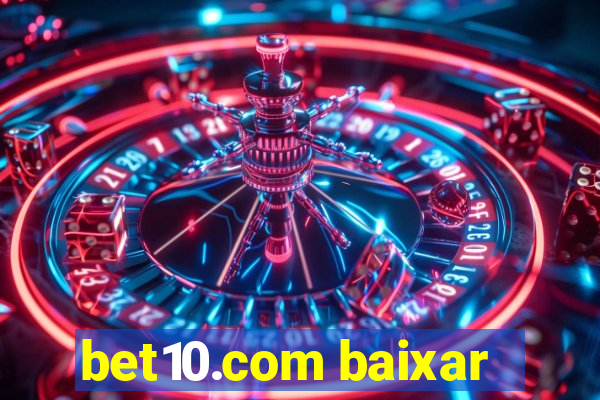 bet10.com baixar