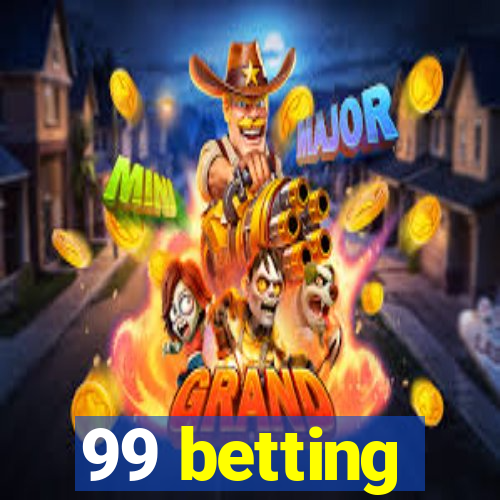99 betting