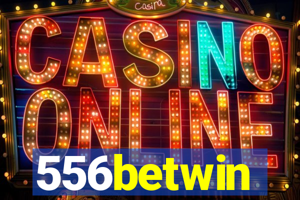556betwin