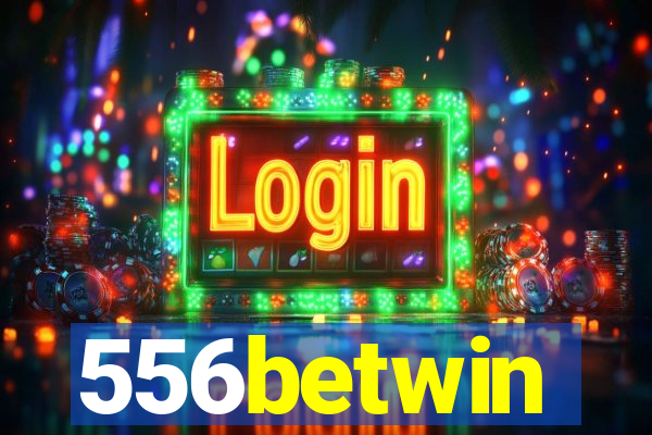 556betwin