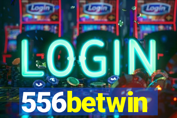 556betwin