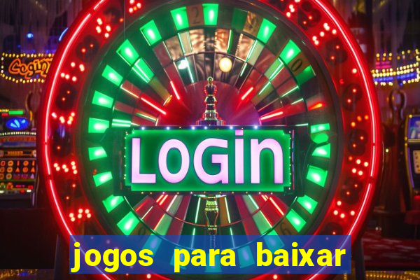 jogos para baixar que ganha dinheiro