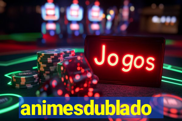 animesdublado