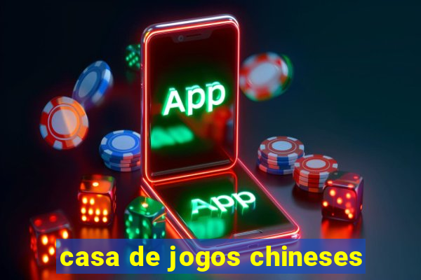 casa de jogos chineses