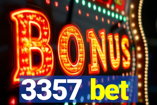 3357 bet