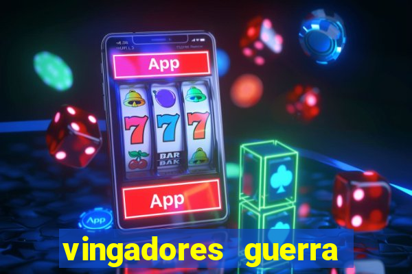 vingadores guerra infinita filme completo dublado