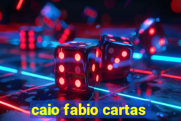 caio fabio cartas