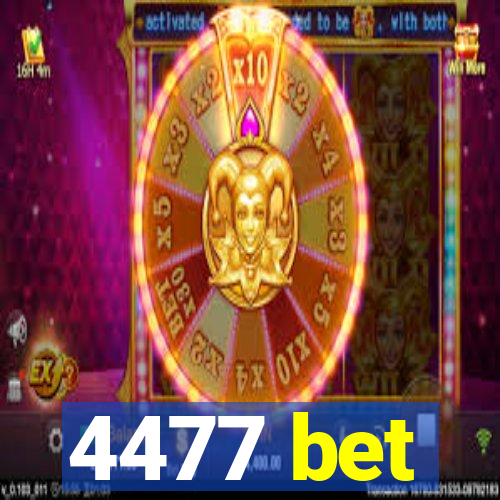 4477 bet