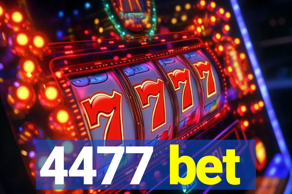 4477 bet