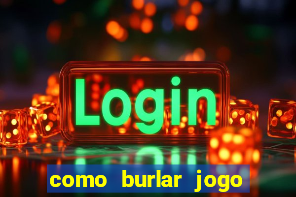 como burlar jogo do tigre